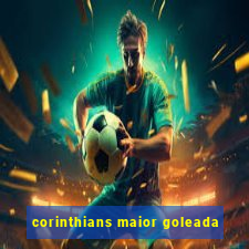 corinthians maior goleada